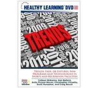 Trends, Fads, or Fixtures: New Programs and Technologies In Sports and Recreation Facilities