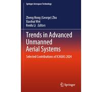 Trends in Advanced Unmanned Aerial Systems: Selected Contributions of ICAUAS 2024 (Springer Aerospace Technology)