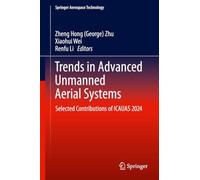 Trends in Advanced Unmanned Aerial Systems: Selected Contributions of ICAUAS 2024 (Springer Aerospace Technology)
