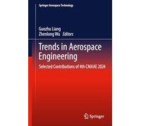 Trends in Aerospace Engineering: Selected Contributions of 4th CMAAE 2024 (Springer Aerospace Technology)