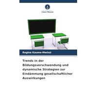 Trends in der Bildungsverschwendung und dynamische Strategien zur Eindämmung gesellschaftlicher Auswirkungen