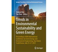 Trends in Environmental Sustainability and Green Energy: Proceedings of 8th International Conference on Green Energy and Environment Engineering, Jeju ... in Earth and Environmental Sciences)