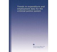 Trends in expenditure and employment data for the criminal justice system: Volume 2