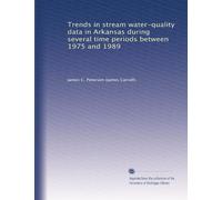Trends in stream water-quality data in Arkansas during several time periods between 1975 and 1989