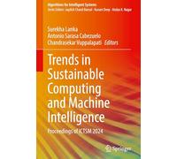 Trends in Sustainable Computing and Machine Intelligence: Proceedings of ICTSM 2024 (Algorithms for Intelligent Systems)