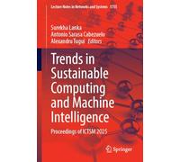 Trends in Sustainable Computing and Machine Intelligence: Proceedings of ICTSM 2025: 1755 (Lecture Notes in Networks and Systems, 1755)