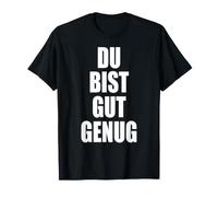 Trendy Apparel Du BIST Gut Genug Large Bold Font Lettering Camiseta