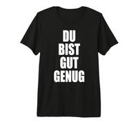 Trendy Apparel Du BIST Gut Genug Large Bold Font Lettering Camiseta Premium