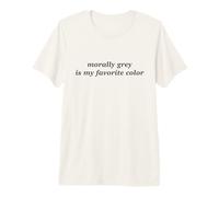 Trendy Apparel Morally Grey Is My Favorite Color Chest Text Camiseta Premium