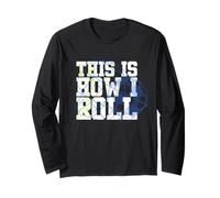 Trendy Apparel This Is How I Roll Soccer Inspirational Quote Manga Larga