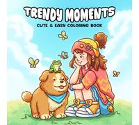 Trendy Moments Coloring Book: A Stylish Coloring Pages for Teens and Adults Featuring Trendy Outfits, Aesthetic Girls, and Fashion-Inspired Scenes for Creativity and Relaxation