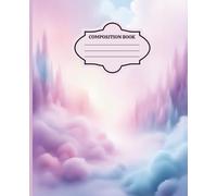 Trendy Pastel Watercolor Composition Notebook: Kawaii & Dreamy Notebook: Castles in the Sky - 120 Wide Ruled Pages for School, Writing, Journaling & Notes 7.5" x 9.25"