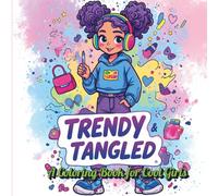 Trendy & Tangled: A Coloring Book for Cool Girls