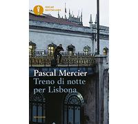 Treno di notte per Lisbona (Oscar bestsellers)