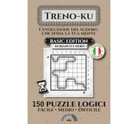 Treno-ku (Edizione Bianco e Nero): L'evoluzione del Sudoku che sfida la tua mente (RAIL-DOKU: Sudoku Puzzles for Train Enthusiasts)