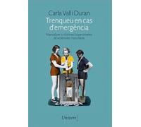 Trenqueu en cas d'emergència: Manual per a víctimes i supervivents de violències masclistes: 99 (Univers)