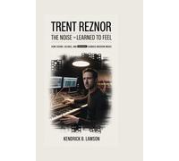 Trent Reznor: The Noise That Learned to Feel: How sound, silence, and obsession changed modern music
