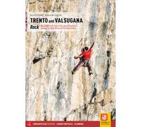Trento e Valsugana. Rock 64. Crags at the foot of the Lagorai mountains, between the Adige Valley and the Brenta Valley. Ediz. illustrata (Luoghi verticali)