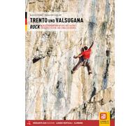 Trento e Valsugana. Rock 64. Klettergärten am Fuß des Lagorai. Ediz. illustrata (Luoghi verticali)