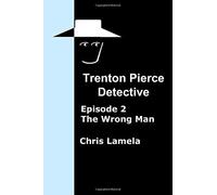 Trenton Pierce, Detective: Episode 2 The Wrong Man