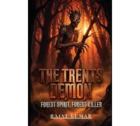 TRENTS: Demon Of The Dark Forest (“Blood of the Ancients: The Rise of Forgotten Beasts”)