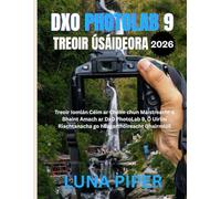 Treoir Úsáideora DxO PhotoLab 9 2026