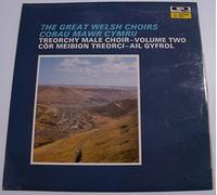 Treorchy Male Choir - The Great Welsh Choirs - Corau Mawr Cymru