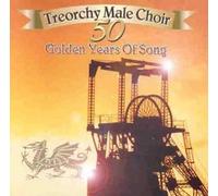 Treorchy Male Voice - 50 Golden Years of Song