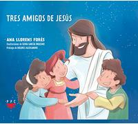 Tres amigos de Jesús (Fuera de Colección)