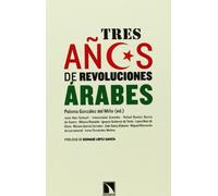 Tres Años De Revoluciones Árabes (COLECCION MAYOR)