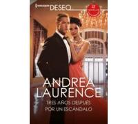 Tres Años Después - Por Un Escándalo (ebook)