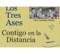 Tres Ases - Contigo En La Distancia