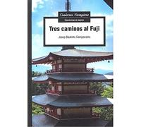 Tres caminos al Fuji: 25 (Cuadernos Livingstone)