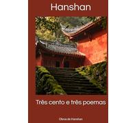 Três cento e três poemas: Obras de Hanshan