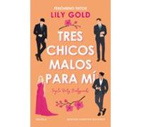 Tres chicos malos para mí. Fenómeno internacional en TikTok. Tres guardaespaldas, una diva en apuros. Spicy, divertida y brillante.