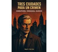 TRES CIUDADES PARA UN CRIMEN