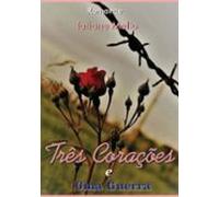 Três Corações E Uma Guerra (ebook)