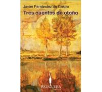 TRES CUENTOS DE OTOÑO (BRUGUERA)