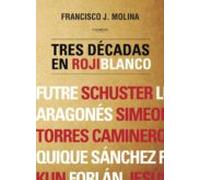 Tres décadas en rojiblanco