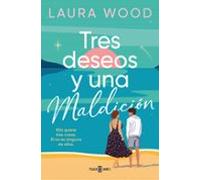 Tres Deseos Y Una Maldición (ebook)