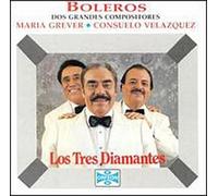 Tres Diamantes - 2 Grandes Compositores: Grever & Velazquez