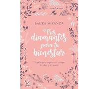 Tres diamantes para tu bienestar: Un plan para mejorar tu cuerpo, tu alma y tu mente (Zenith Her)