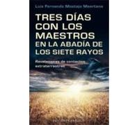 Tres Dias Con Los Maestros En La Abadia De Los Siete Rayos: Revel Acio