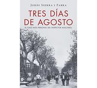 Tres días de agosto (Inspector Mascarell 7): El caso más personal del inspector Mascarell (Éxitos)
