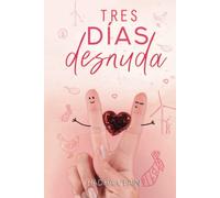 TRES DÍAS DESNUDA: Ira y fe. Una mujer llamada Sara.