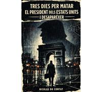 Tres dies per matar el president dels Estats Units i desaparèixer