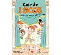 Cole de locos 6 - Tres, dos uno... ¡Se abre el telón! (Libros de humor para niños)