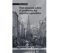 Tres ensayos sobre el problema del espíritu capitalista (Hitos)
