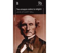 Tres ensayos sobre la religión | John Stuart Mill