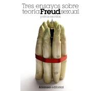 Tres ensayos sobre teoría sexual y otros escritos (El libro de bolsillo - Bibliotecas de autor - Biblioteca Freud)